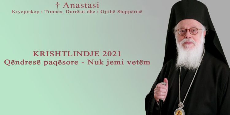 Festa e Krishtlindjes, Kryepeshkopi Anastas Janullatos mesazh urimi besimtarëve shqiptarë