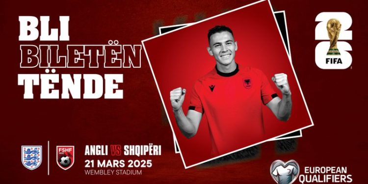Kualifikueset e Kupës së Botës 2026: Dalin në shitje biletat për ndeshjen Angli – Shqipëri