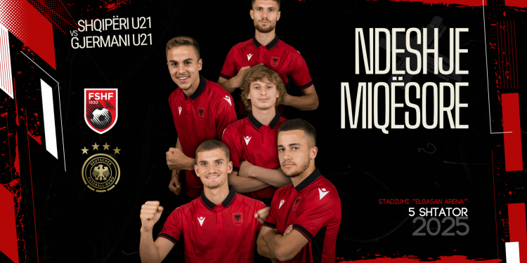 Kombëtarja U-21 luan miqësore me Gjermaninë më 5 shtator në “Elbasan Arena”