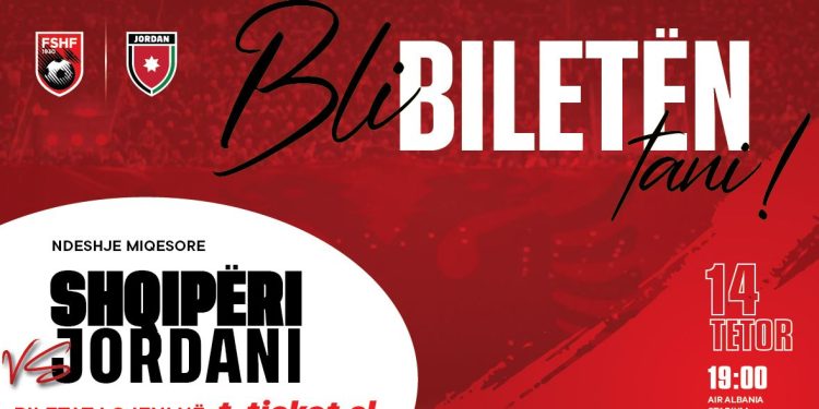 Miqësorja Shqipëri – Jordani, dalin në shitje biletat e ndeshjes