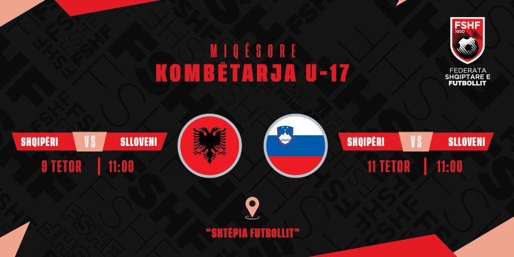 U-17/ Shqipëria do të luajë dy ndeshje miqësore kundër Sllovenisë në “Shtëpinë e Futbollit”