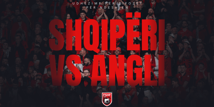 Ndeshja Shqipëri – Angli në “Air Albania”/ Udhëzime të rëndësishme për tifozët nga Policia e Shtetit & FSHF