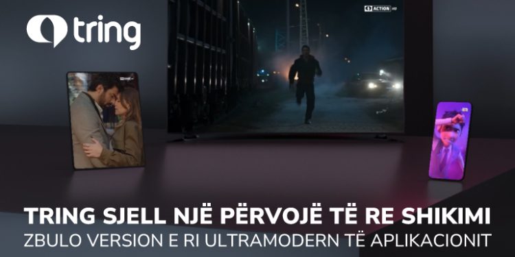 Tring sjell një përvojë të re shikimi