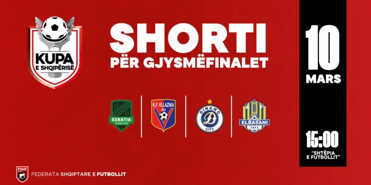 Kupa e Shqipërisë/ Përcaktohen çiftet gjysmëfinaliste, 4 skuadra mësojnë fatin e tyre