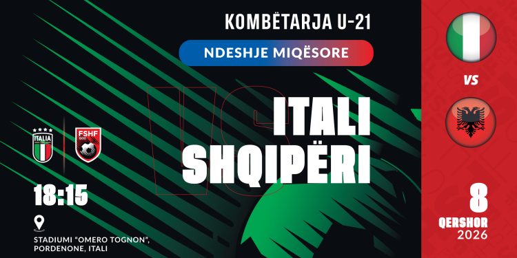 Kombëtarja U-21 zyrtarizon miqësore, luhet më 8 qershor në Pordenone