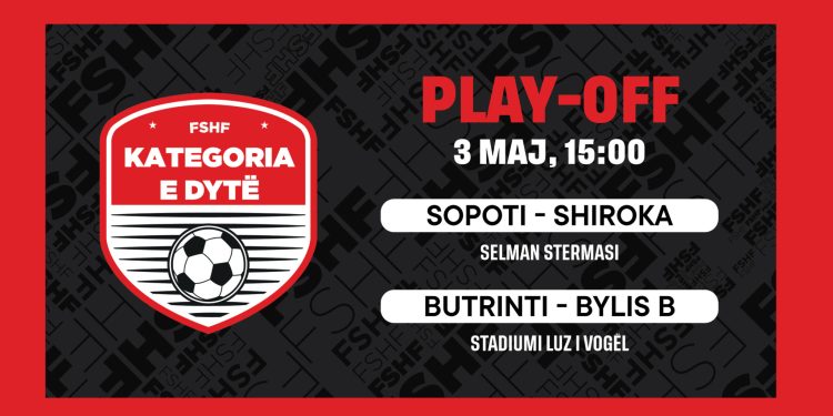 Finalet e play-off-it në Kategorinë e Dytë do të luhen më 3 maj